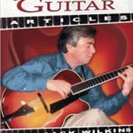 Jack Wilkins’ collection of Articles from Just Jazz Guitar (JJG) offer some priceless advice.